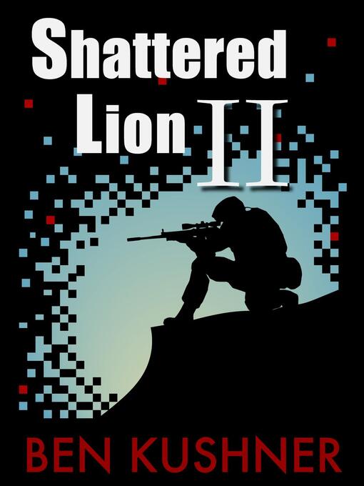Title details for Shattered Lion by Ben Kushner - Available